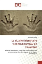 Véronique Dulude - La dualité identitaire victime/bourreau en Colombie