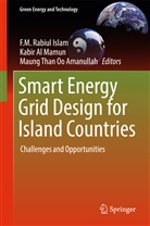 Kabi Al Mamun, Kabir Al Mamun, Maung Than Oo Amanullah, F. M. R. Islam, F. M. Rabiul Islam, F.M. Rabiul Islam... - Smart Energy Grid Design for Island Countries