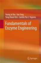 Ya Feng, Yan Feng, Yong-Hwan Kim, Yong-Hwan et al Kim, Camila Yagonia, Camila Flor J. Yagonia... - Fundamentals of Enzyme Engineering