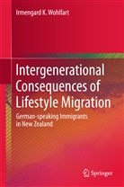 Irmengard K Wohlfart, Irmengard K. Wohlfart - Intergenerational Consequences of Lifestyle Migration