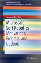 Jaeyoun Kim, Jaeyoun (Jay) Kim - Microscale Soft Robotics