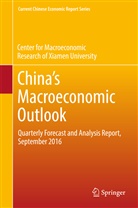 Xiamen University Center for Macroeconomic Research, Center for Macroeconomic Research of Xiamen Univ, CMR of Xiamen University - China's Macroeconomic Outlook