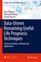 Chang-Hua Hu, Xiao-Shen Si, Xiao-Sheng Si, Zheng-Xi Zhang, Zheng-Xin Zhang - Data-Driven Remaining Useful Life Prognosis Techniques