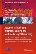 Hsiang-Cheh Huang, Jeng-Shyang Pan, Pei-We Tsai, Pei-Wei Tsai - Advances in Intelligent Information Hiding and Multimedia Signal Processing