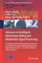 Hsiang-Cheh Huang, Jeng-Shyang Pan, Pei-We Tsai, Pei-Wei Tsai - Advances in Intelligent Information Hiding and Multimedia Signal Processing