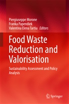 Valentina Elena Tartiu, Piergiuseppe Morone, Frank Papendiek, Franka Papendiek, Valentina Elena Tartiu - Food Waste Reduction and Valorisation