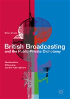 Simon Dawes - British Broadcasting and the Public-Private Dichotomy