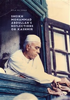 Nyla Ali Khan - Sheikh Mohammad Abdullah's Reflections on Kashmir