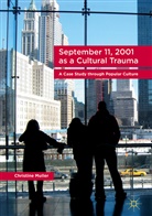 Christine Muller - September 11, 2001 as a Cultural Trauma