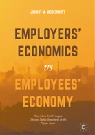 John F M McDermott, John F. M. McDermott - Employers' Economics versus Employees' Economy