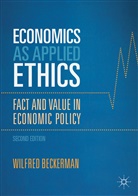 Wilfred Beckerman - Economics as Applied Ethics