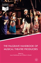 Laura Everett Macdonald, A Everett, A Everett, William Everett, William A. Everett, Laur MacDonald... - Palgrave Handbook of Musical Theatre Producers