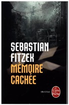 Sebastian Fitzek - Mémoire cachée