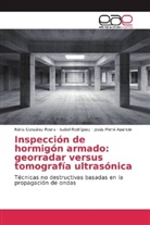 Núri González Roura, Núria González Roura, Mené Apari, Jesús Mené Aparicio, Isabe Rodríguez, Isabel Rodríguez - Inspección de hormigón armado: georradar versus tomografía ultrasónica