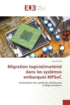 Kamel Smiri - Migration logiciel/matériel dans les systèmes embarqués MPSoC