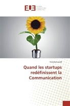 Victoria Louvel - Quand les startups redéfinissent la Communication