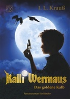 I L Krauss, I. L. Krauß - Kalli Wermaus