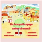 Sarah Becuzzi, Colette Becuzzi - Un incroyable voyage autour du monde