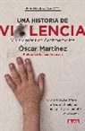 Aoscar Martainez, Oscar Martinez - Una historia de violencia. Vida y muerte en Centroamerica; Life and