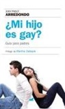 Juan Pablo Arredondo - ¿Mi hijo es gay? Guia para padres / Is My Son Gay?