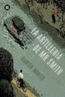Damian Montes, Damián Montes - La Artillería de Mr. Smith