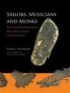 André J Veldmeijer, Andre J. Veldmeijer, André J. Veldmeijer - Sailors, Musicians and Monks