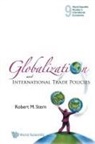 Robert M Stern, Robert M Stern, Robert M. Stern - GLOBALIZATION & INTL TRADING POLICIE(V19