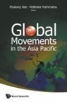 Pookong Kee &amp; Hidetaka Yoshimatsu, Jerry Eades, Pookong Kee, Stephen Robert Nagy, Hidetaka Yoshimatsu - GLOBAL MOVEMENTS IN THE ASIA PACIFIC