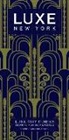 Luxe City Guides, Luxe Guides, Luxe Guides - New York Luxe City Guide, 7th Ed.
