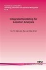 Ho-Yin Mak, Zuo-Jun Max Shen - Integrated Modeling for Location Analysis