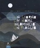 Antonio Boffa, Angela Nanetti - Un giorno un nome incominciò un viaggio
