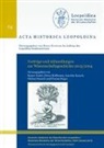 Rainer Godel, Dieter Hoffmann, Joachim Kaasch, Michael Kaasch, Florian Steger - Vorträge und Abhandlungen zur Wissenschaftsgeschichte 2013/2014