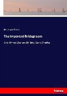Abraham Cahan - The Imported Bridegroom