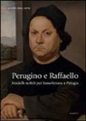 F. F. Mancini, A. Natali - Perugino e Raffaello. Modelli nobili per Sassoferrato a Perugia