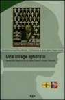 Pierluigi Basile, Diego Gavini, Dino Paternostro - Una strage ignorata. Sindacalisti agricoli uccisi dalla mafia in Sicilia 1944-48