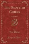 Jane Porter - The Scottish Chiefs, Vol. 1 of 4