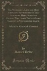 Daniel Defoe - The Wonderful Life and Most Surprising Adventures of That Renowned Hero, Robinson Crusoe, Who Lived Twenty-Eight Years on an Uninhabited Island