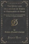 Bolton Glanvill Corney - The Quest and Occupation of Tahiti by Emissaries of Spain, Vol. 3