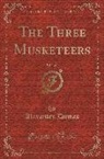 Alexandre Dumas - The Three Musketeers, Vol. 2 of 2 (Classic Reprint)