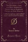 Daniel Defoe - The Wonderful Life, and Most Surprising Adventures of Robinson Crusoe, of York, Mariner