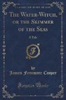 James Fenimore Cooper - The Water-Witch, or the Skimmer of the Seas