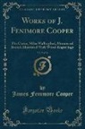 James Fenimore Cooper - Works of J. Fenimore Cooper, Vol. 5 of 10
