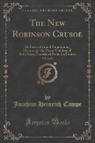 Joachim Heinrich Campe - The New Robinson Crusoe, Vol. 2 of 2