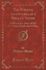 Wallace Deane - The Strange Adventures of a Whale's Tooth