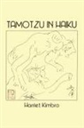 Harriet Kimbro - Tamotzu in Haiku