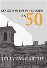 Julian McCarthy - Kingston Upon Thames in 50 Buildings