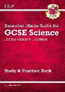 CGP Books, CGP Books, CGP Books, CGP Books - GCSE Science: Essential Maths Skills - Study & Practice