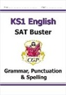 CGP Books, CGP Books, CGP Books, CGP Books - KS1 English SAT Buster: Grammar, Punctuation & Spelling (for end of year assessments)