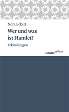 Nora Eckert - Wer und was ist Hamlet?