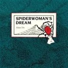 Alicia Otis - Spiderwoman's Dream